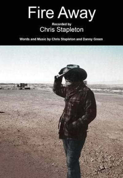 Meaning of Fire Away by Chris Stapleton