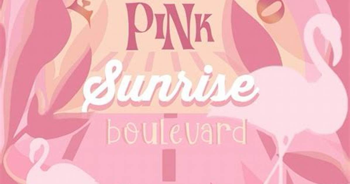 Meaning of Flamingo Pink, Sunrise Boulevard