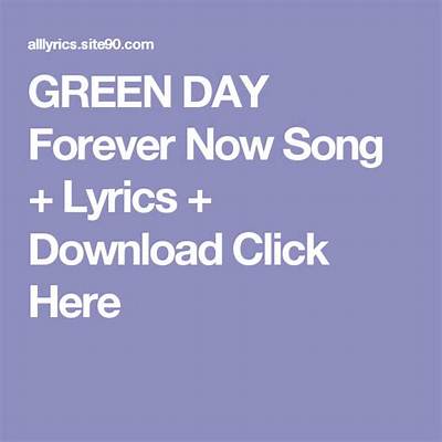 Meaning of Forever Now by Green Day