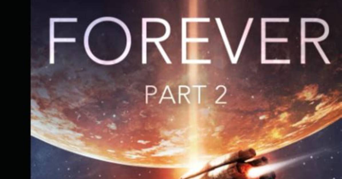 Meaning of Forever Part 2 By