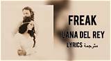 Meaning of Freak by Lana Del Rey