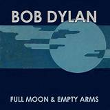 Meaning of Full Moon and Empty Arms by Bob Dylan
