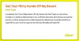 Meaning of Get Your Filthy Hands off My Desert by Pink Floyd