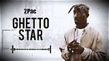 Meaning of Ghetto Star by 2Pac