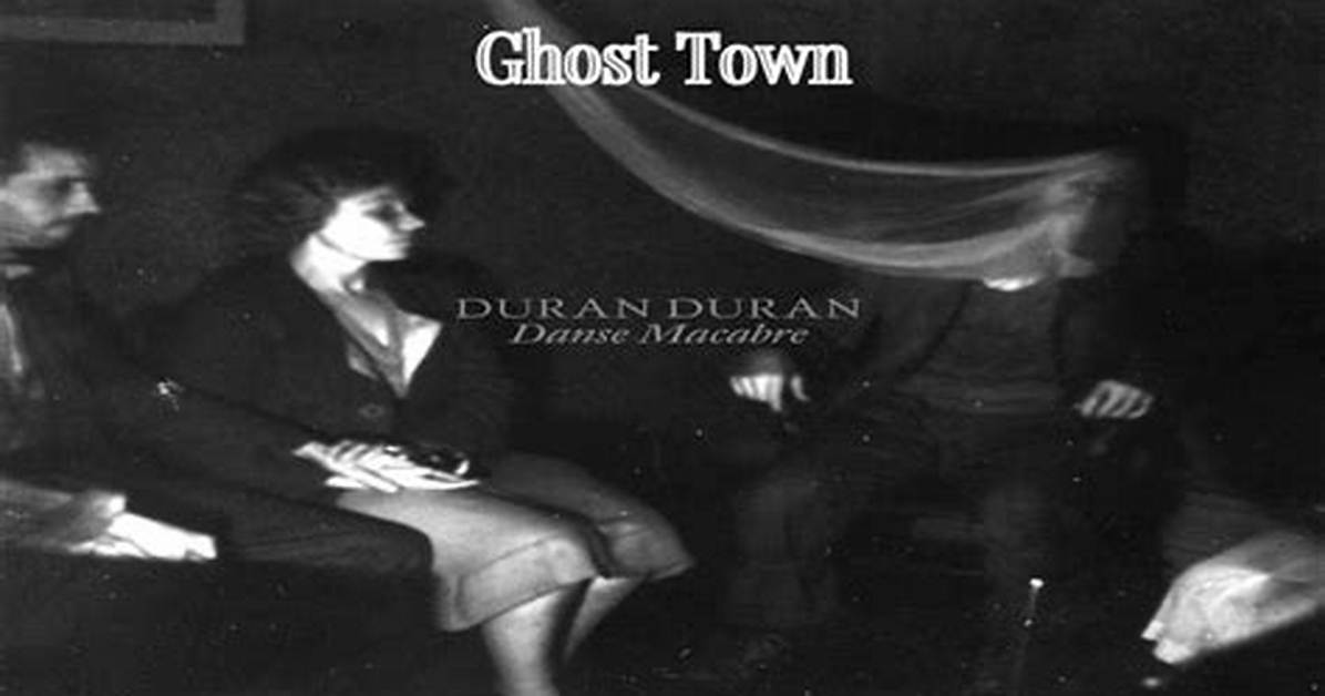 Meaning of Ghost Town by Duran Duran