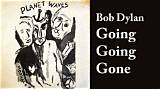 Meaning of Going Going Gone by Bob Dylan