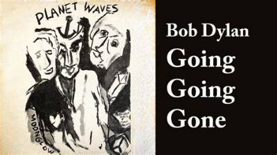 Meaning of Going Going Gone by Bob Dylan