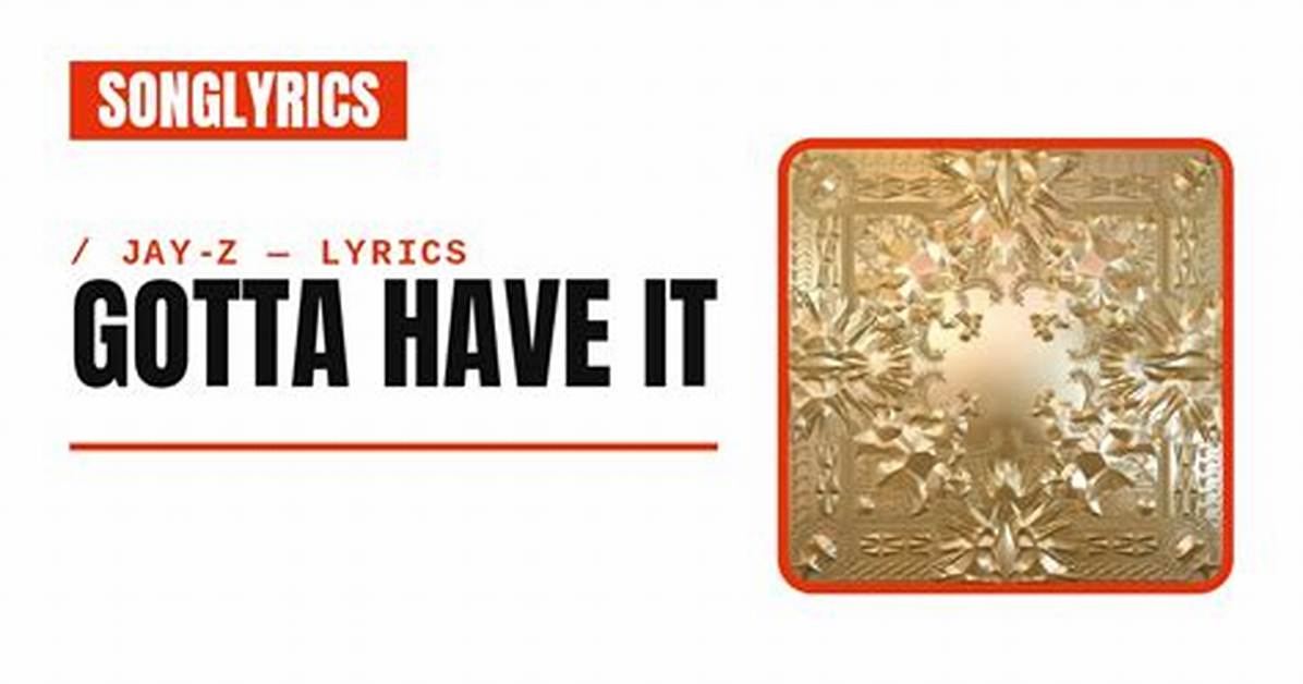 Meaning of Gotta Have It by Jay Z
