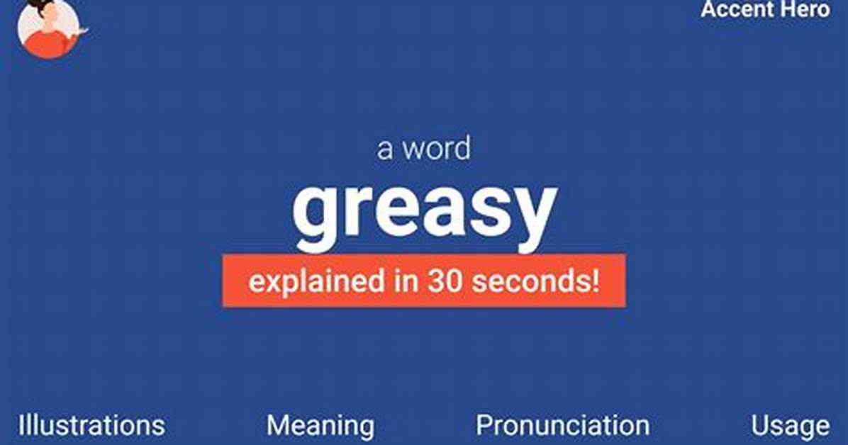 Meaning of Greasy By
