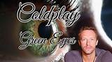 Meaning of Green Eyes by Coldplay