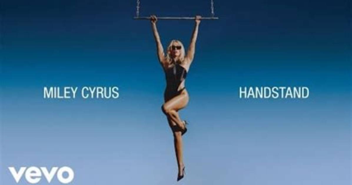 Meaning of Handstand by Miley
