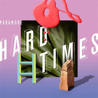 Meaning of Hard Times by Paramore