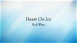 Meaning of Heart on Ice by Rod Wave