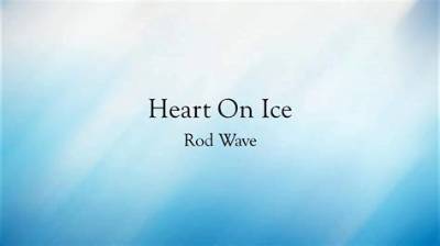 Meaning of Heart on Ice by Rod Wave