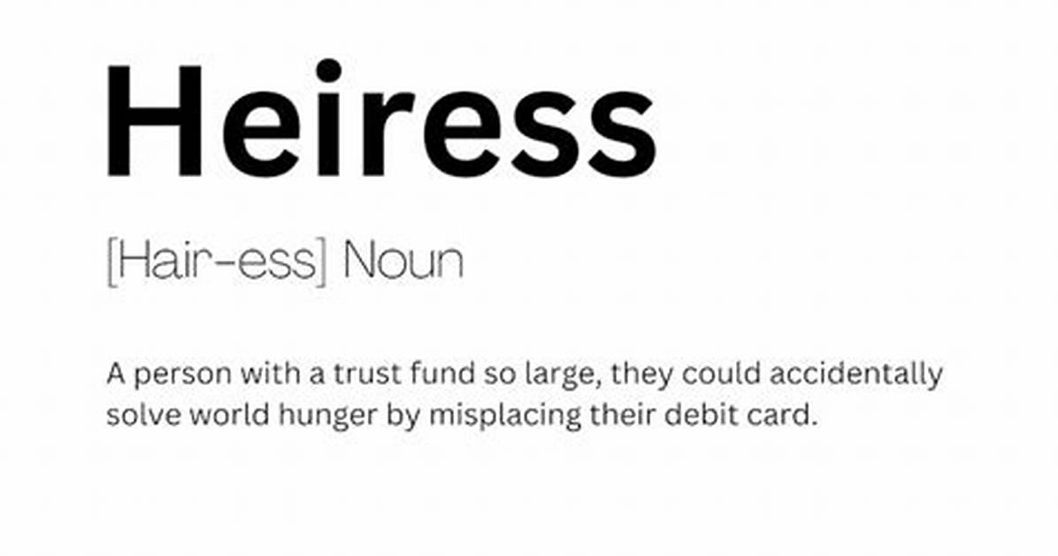 Meaning of Heiress By