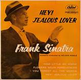 Meaning of Hey! Jealous Lover by Frank Sinatra