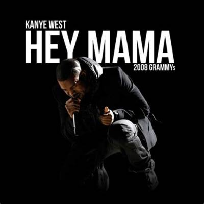Meaning of Hey Mama by Kanye West