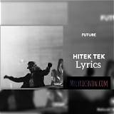 Meaning of Hitek Tek by Future