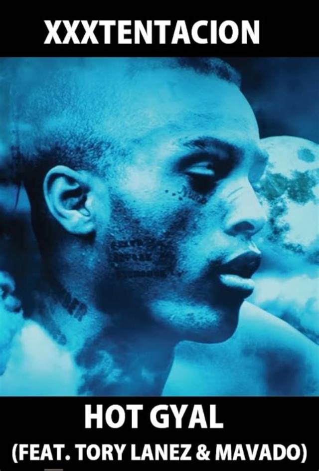 Meaning of Hot Gyal by Xxxtentacion