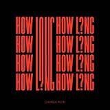 Meaning of How Long by Charlie Puth