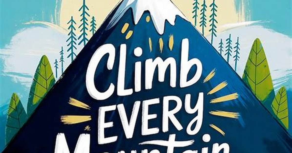 Meaning of I Climb Every Mountain by Bonnie