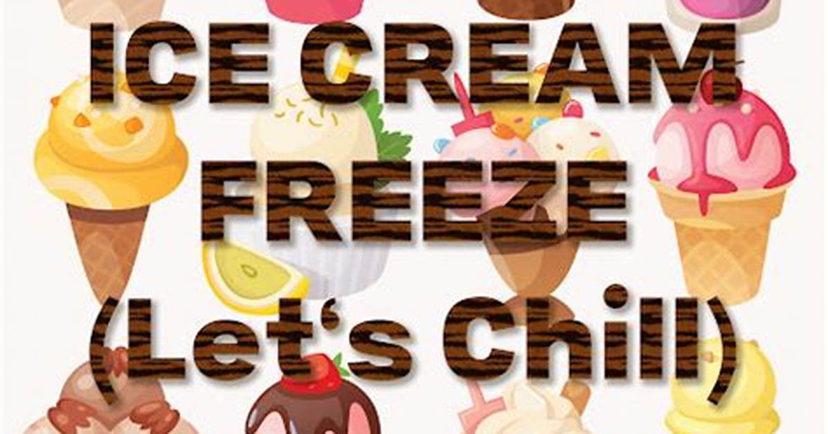 Meaning of Ice Cream Freeze Let S Chill by Miley