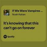 Meaning of If We Were Vampires - Spotify Singles by Noah Kahan