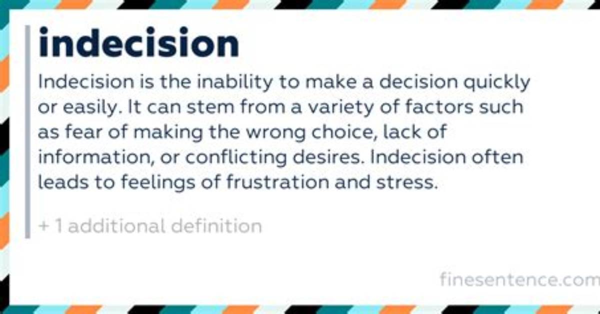 Meaning of Indecision By