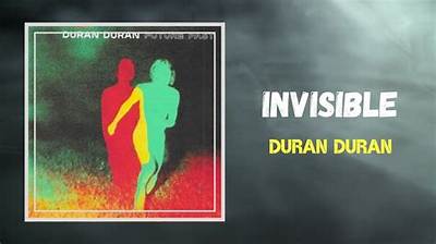 Meaning of Invisible by Duran Duran