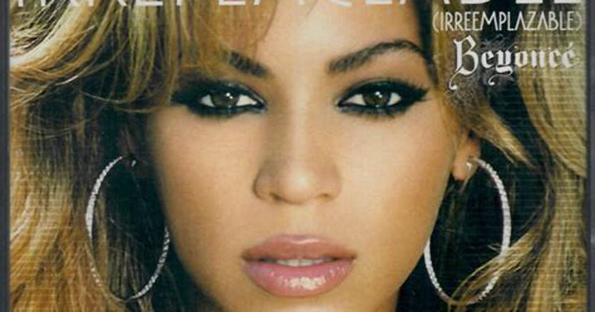 Meaning of Irreplaceable by Beyonce