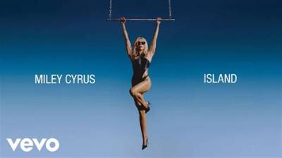 Meaning of Island by Miley Cyrus