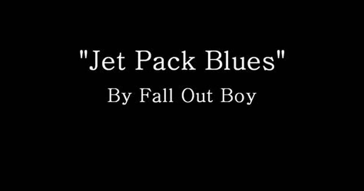 Meaning of Jet Pack Blues by Fall out Boy