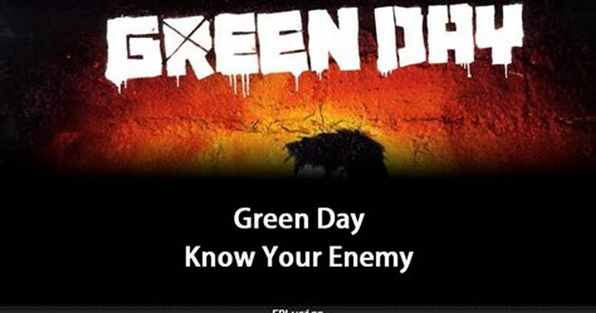Meaning of Know Your Enemy by Green Day