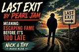 Meaning of Last Exit by Pearl Jam