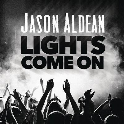 Meaning of Lights Come on by Jason Aldean