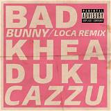Meaning of Loca (Remix) by Bad Bunny
