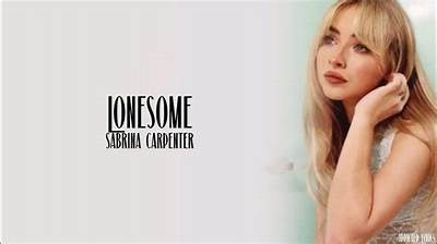 Meaning of Lonesome by Sabrina Carpenter