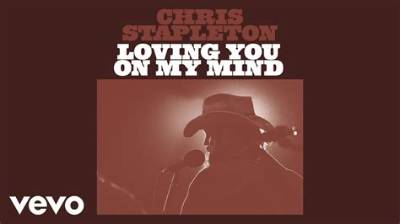 Meaning of Loving You on My Mind by Chris Stapleton