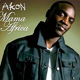 Meaning of Mama Africa by Akon