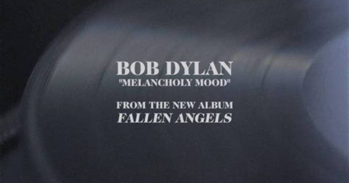Meaning of Melancholy Mood by Bob Dylan