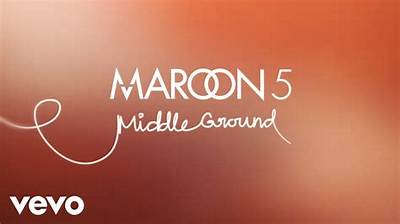 Meaning of Middle Ground by Maroon 5