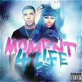Meaning of Moment 4 Life (Featuring Drake) by Nicki Minaj