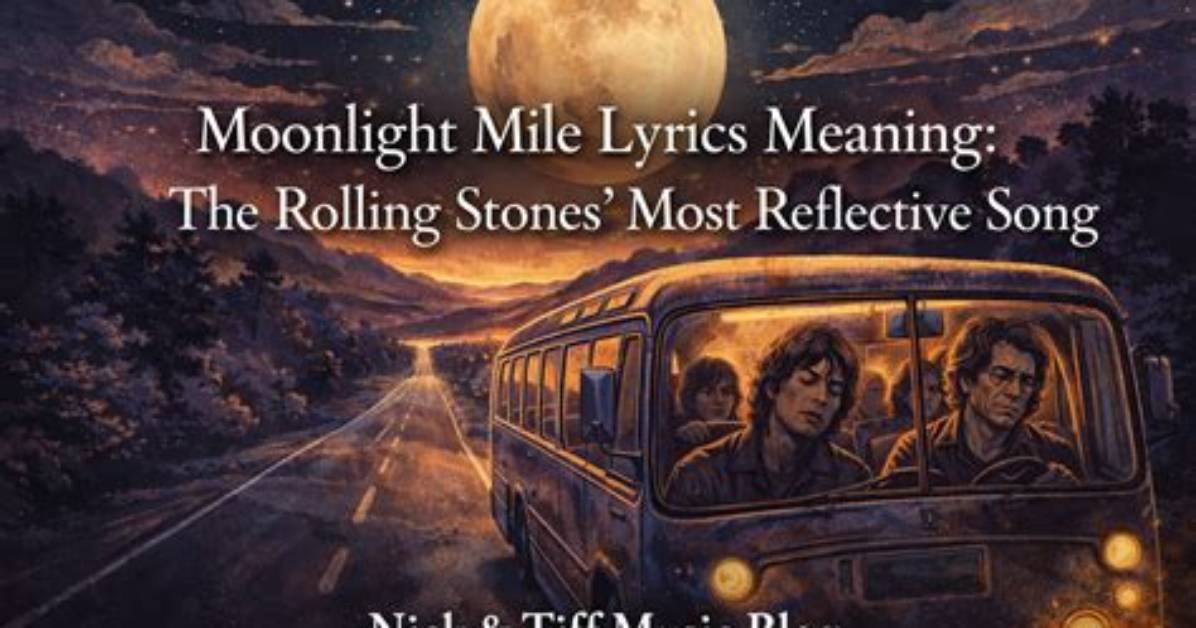 Meaning of Moonlight Mile by the Rolling
