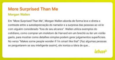 Meaning of More Surprised Than Me by Morgan Wallen