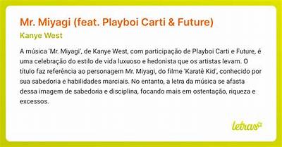 Meaning of Mr. Miyagi by Playboi Carti