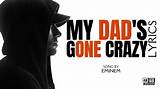 Meaning of My Dad's Gone Crazy by Eminem