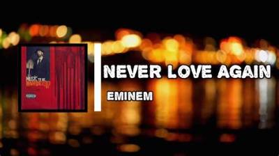 Meaning of Never Love Again by Eminem