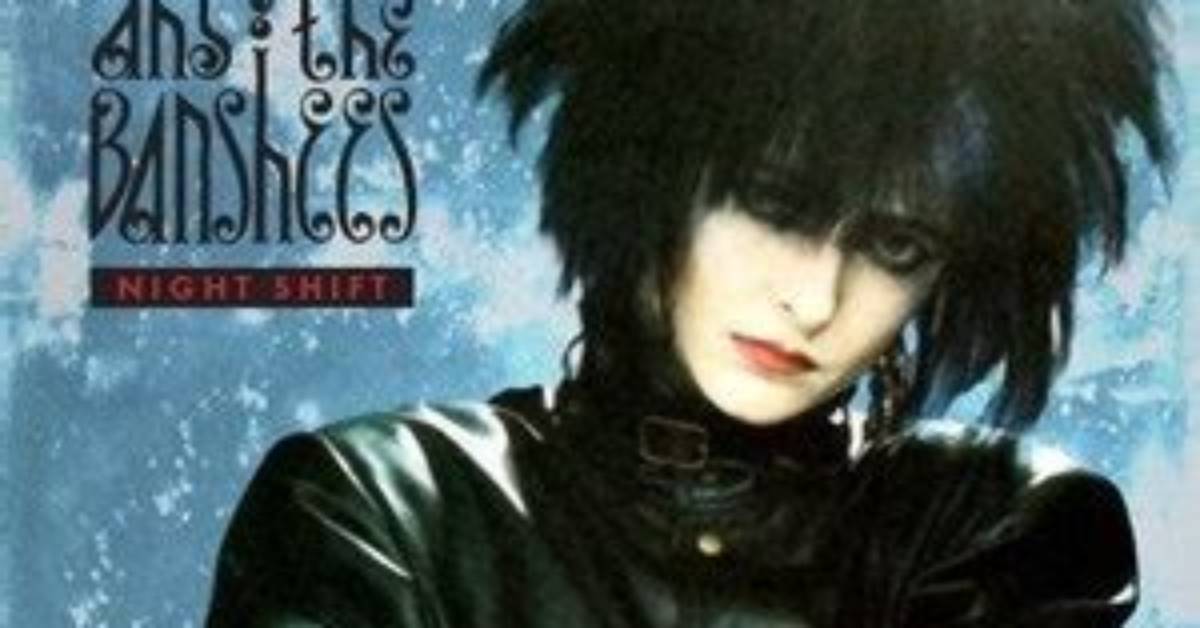 Meaning of Night Shift by Siouxsie and the Banshees