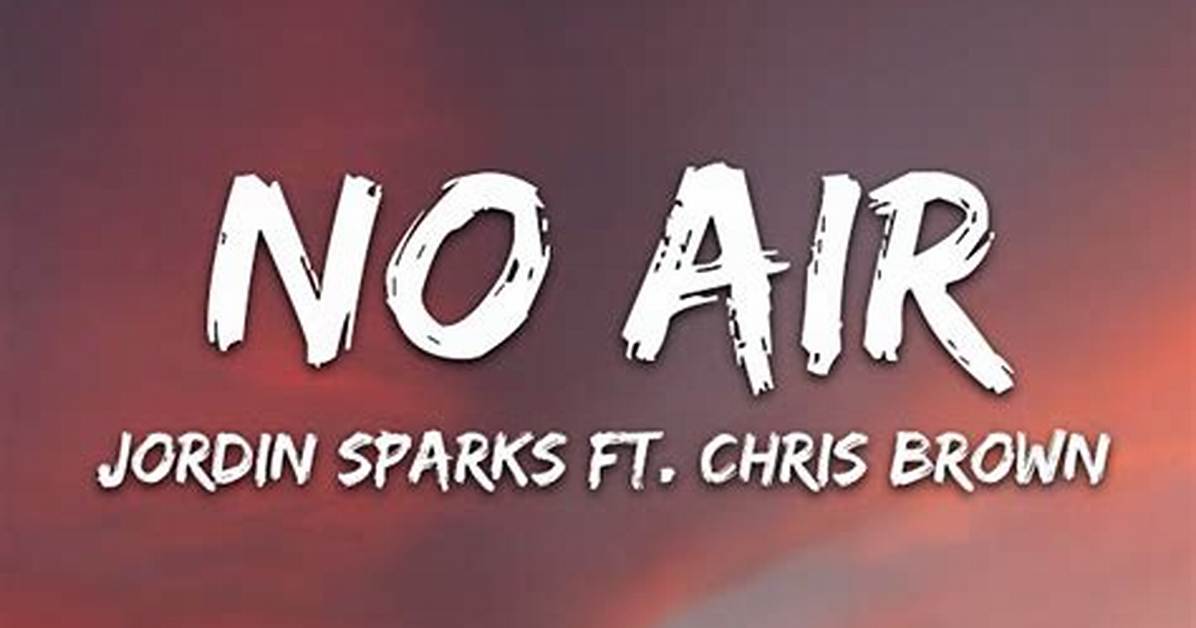 Meaning of No Air by Chris
