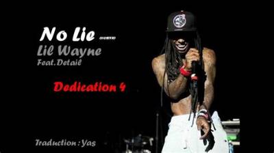 Meaning of No Lie by Lil Wayne